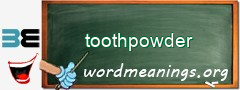 WordMeaning blackboard for toothpowder